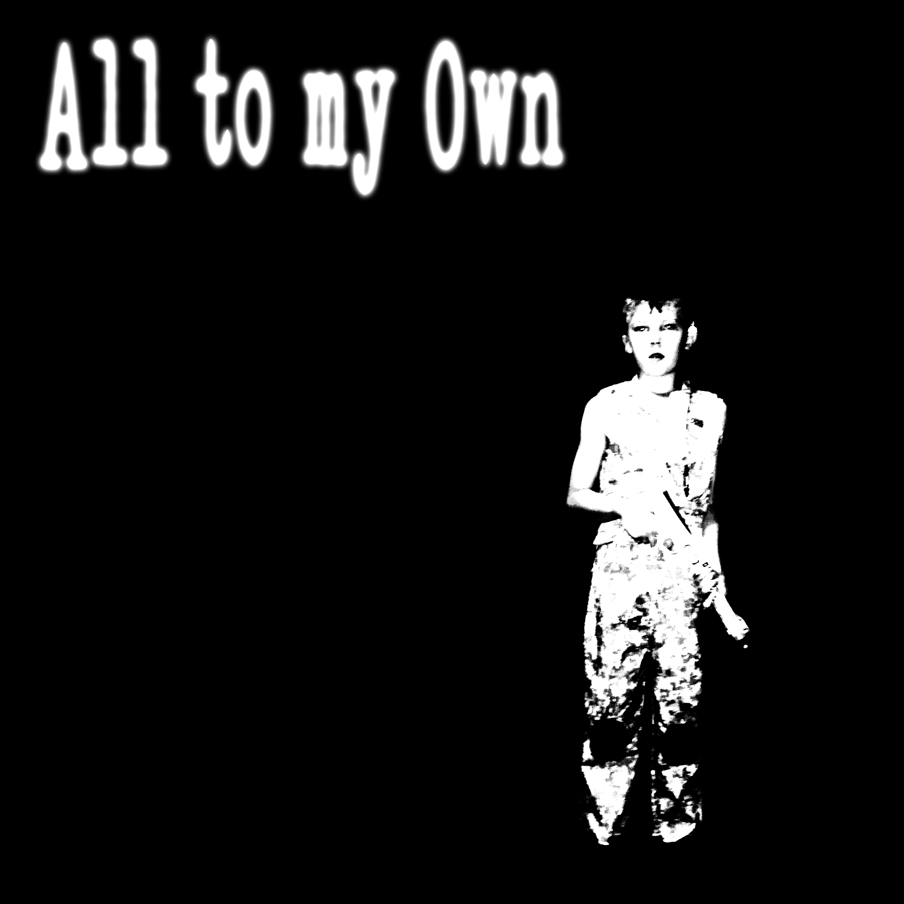 All to my Own